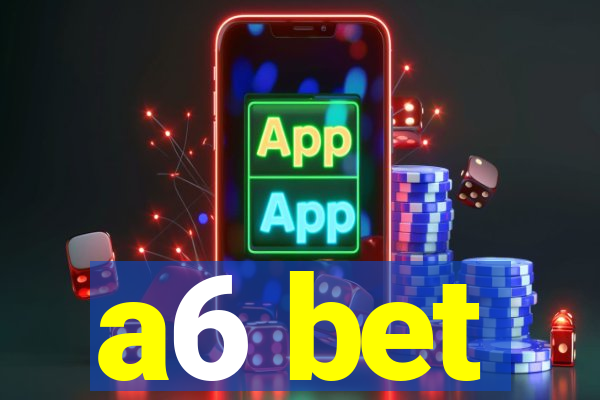 a6 bet